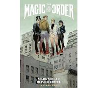 Mark Millar – The Magic Order Volume 1