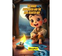 The Magic Paintbrush and the Kind-Hearted Boy: A Heartwarming Moral Story for Kids About Kindness, Sharing & Imagination: A Beautiful Bedtime Picture ... & Creative Thinking for Children Ages 4-8