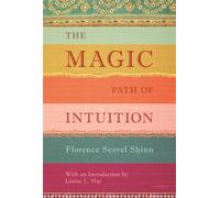 The Magic Path Of Intuition