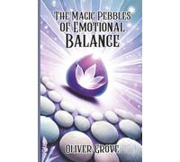 The Magic Pebbles of Emotional Balance