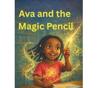 The Magic Pencil: A Heartwarming Science and Magic Story for Curious Kids Ages 6-10