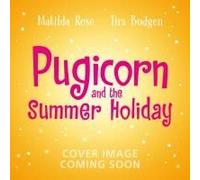 The Magic Pet Shop: Pugicorn And The Rainbow Holiday