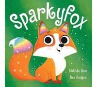The Magic Pet Shop Sparkyfox by Matilda Rose Matilda Rose (Auteur)