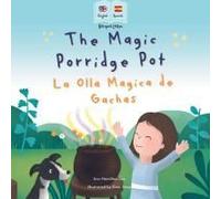 The Magic Porridge Pot - La Olla Mágica De Gachas