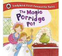 The Magic Porridge Pot: Ladybird First Favourite Tales