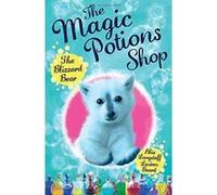 The Magic Potions Shop: The Blizzard Bear - [Version Originale] Inconnu (Auteur)