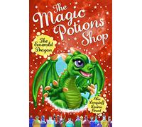The Magic Potions Shop: The Emerald Dragon