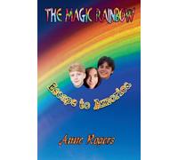 The Magic Rainbow Book One: Escape to Amorica