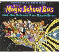 The Magic School Bus and the Science Fair Expedition: TWENTIETH ANNIVERSARY OF THE SERIES