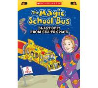 The Magic School Bus: Blast Off from Sea to Space