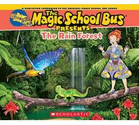 The Magic School Bus Presents: The Rainforest: A Nonfiction Companion to the Original Magic School Bus Series