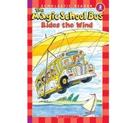 The Magic School Bus Rides the Wind (Scholastic Reader, Level 2)
