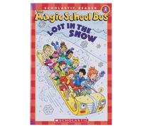 The Magic School Science Reader: The Magic School Bus: Lost in the Snow