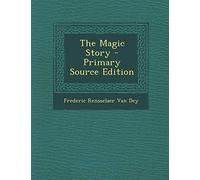 The Magic Story - Primary Source Edition