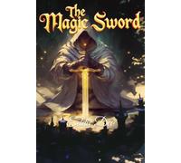 The Magic Sword: Craft Your Path