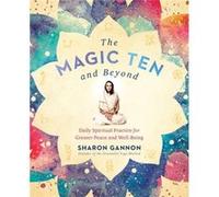The Magic Ten and Beyond by Sharon Sharon Gannon Gannon Inconnu (Auteur)