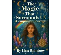 The Magic That Surrounds Us Companion Journal: A Celestial Companion For Remembering The Magic Within