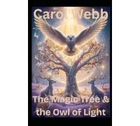 The Magic Tree & the Owl of Light