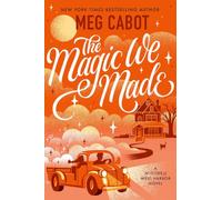 The Magic We Made: a charming adult paranormal romance from the bestselling author of The Princess Diaries