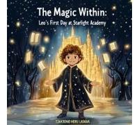 The Magic Within: Leos First Day At Starlight Academy