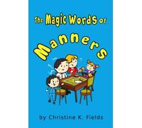 The Magic Words Of Manners: Thank You For Sharing, More Please