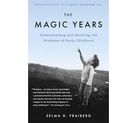 The Magic Years: Understanding and Handling the Problems of Early Childhood