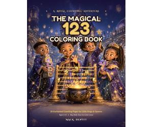 The Magical 123 Coloring Book: A Royal Counting Adventure - Learn to Count 1 to 20 with Big & Bold Coloring Pages for Black Kids Ages 3-8 | Number Practice for Preschool & Pre-K