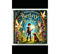 The Magical Adventure of Benny the Brave