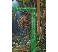 The Magical Adventures from Ms. Gallivant's Drawer: The Mosquito Invasion