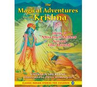 The Magical Adventures of Krishna: How a Mischief Maker Saved the World