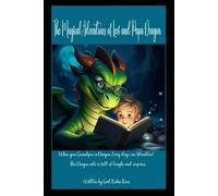The Magical Adventures of Levi and Papa Dragon: Every adventure with Papa Dragon is a journey of laughter, magic and memories that last a lifetime!