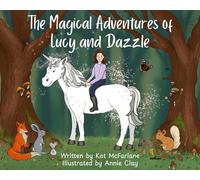 The Magical Adventures of Lucy and Dazzle