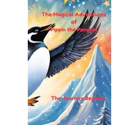 The Magical Adventures of Pippin the Penguin: The Journey Beyond