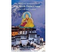 The Magical Adventures of the Sixth Dalai Lama His Life and Loves - Annie Bien - Tibet House - ebook (ePub) - Livre