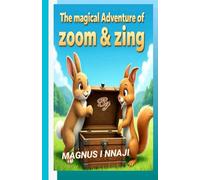 The Magical Adventures Of Zoom and Zing
