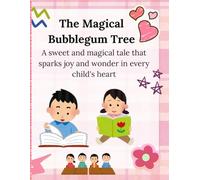 The Magical Bubblegum Tree: A Whimsical Adventure in a World of Sweet Surprises Black & White Edition