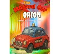 The Magical car Orion: The Boys, Orion and the Secret of the Universe