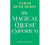The Magical Cheese Emporium - Sarah Beth Durst - Tor - ebook (ePub) - Livre