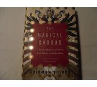 The Magical Chorus: A History of Russian Culture from Tolstoy to Solzhenitsyn