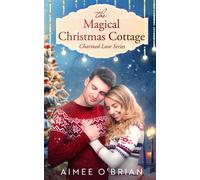 The Magical Christmas Cottage - Aimee OBrian - Tule Publishing Group, LLC - ebook (ePub) - Livre