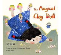 The Magical Clay Doll: A Legend Retold in English and Chinese