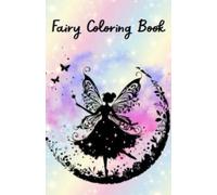 The Magical Coloring Book: "Fairyland Adventures: A Magical Coloring Book" "Wings & Wonders: Fairy Friends to Color" "Color the Fairies: A Magical ... "Sparkle & Wings: A Fairy Coloring Journey"