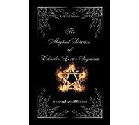 The Magical Diaries Of Charles Lester Seymour