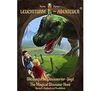 The Magical Dinosaur Hunt (Leuchtturm Der Abenteuer)