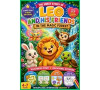 The Magical Forest Friends Coloring Book: Fun and Easy Coloring Pages with Cute Animals for Kids Ages 4-7 | Includes Colorful Examples and Simple Designs