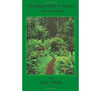 The Magical Forest Of Aliveness: A Tale Of Awakening
