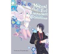 La Magical Girl et le lieutenant maléfique étaient autrefois ennemis jurés – Yen Press