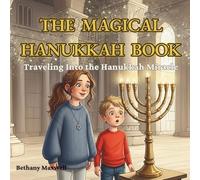 The Magical Hanukkah Book: A Fun and Timeless Hanukkah Book for Kids - Explaining the Meaning of the Miracle with the Maccabees, the Menorah and the Temple