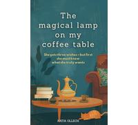 The magical lamp on my coffee table: Uplifting fiction about self-love, second chances, and choosing yourself