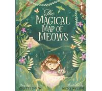 The Magical Map of Meows: A Bilingual (Spanglish) Adventure Story Teaching Global Meows and Cultural Curiosity
